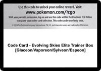 Code Card - Evolving Skies Elite Trainer Box [Glaceon/Vaporeon/Sylveon/Espeon] [SWSH07: Evolving Skies]