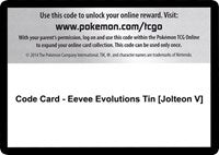 Code Card - Eevee Evolutions Tin [Jolteon V] [Miscellaneous Cards & Products]