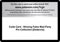 Code Card - Shining Fates Mad Party Pin Collection [Dedenne] [Shining Fates]