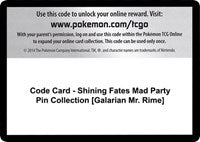 Code Card - Shining Fates Mad Party Pin Collection [Galarian Mr. Rime] [Shining Fates]