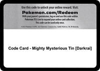 Code Card - Mighty Mysterious Tin [Darkrai] [Miscellaneous Cards & Products]
