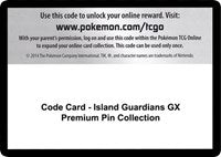Code Card - Island Guardians GX Premium Pin Collection [SM - Lost Thunder]