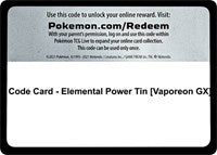 Code Card - Elemental Power Tin [Vaporeon GX] [Miscellaneous Cards & Products]