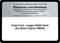 Code Card - League Battle Deck [Ice Rider Calyrex VMAX] [Miscellaneous Cards & Products]