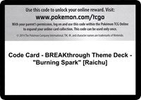 Code Card - BREAKthrough Theme Deck - "Burning Spark" [Raichu] [XY - BREAKthrough]