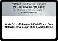 Code Card - Enhanced 2-Pack Blister Pack [Alolan Dugtrio, Alolan Muk, & Alolan Golem] [Miscellaneous Cards & Products]