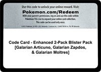 Code Card - Enhanced 2-Pack Blister Pack [Galarian Articuno, Galarian Zapdos, & Galarian Moltres] [Miscellaneous Cards & Products]