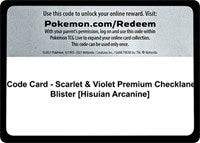Code Card - Scarlet & Violet Premium Checklane Blister [Hisuian Arcanine] [SV01: Scarlet & Violet Base Set]