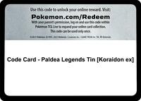 Code Card - Paldea Legends Tin [Koraidon ex] [Miscellaneous Cards & Products]