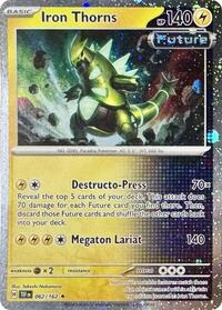 Iron Thorns - 062/162 (Cosmos Holo) (062/162) [Miscellaneous Cards & Products]