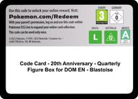 Code Card - 20th Anniversary - Quarterly Figure Box for DOM EN - Blastoise [Miscellaneous Cards & Products]