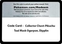 Code Card - Collector Chest: Pikachu, Teal Mask Ogerpon, Dipplin [Miscellaneous Cards & Products]