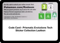 Code Card - Prismatic Evolutions Tech Sticker Collection [Leafeon] [Miscellaneous Cards & Products]