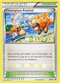 Champions Festival - BW95 (Worlds 13) [Top Thirty-Two] (BW95) [Black and White Promos]