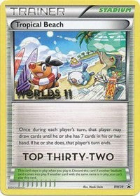 Tropical Beach - BW28 (Worlds 11) [Top 32] (BW28) [Black and White Promos]