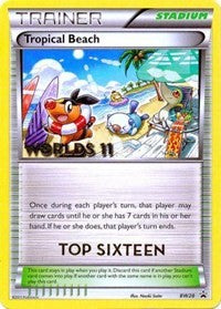 Tropical Beach - BW28 (Worlds 11) [Top 16] (BW28) [Black and White Promos]